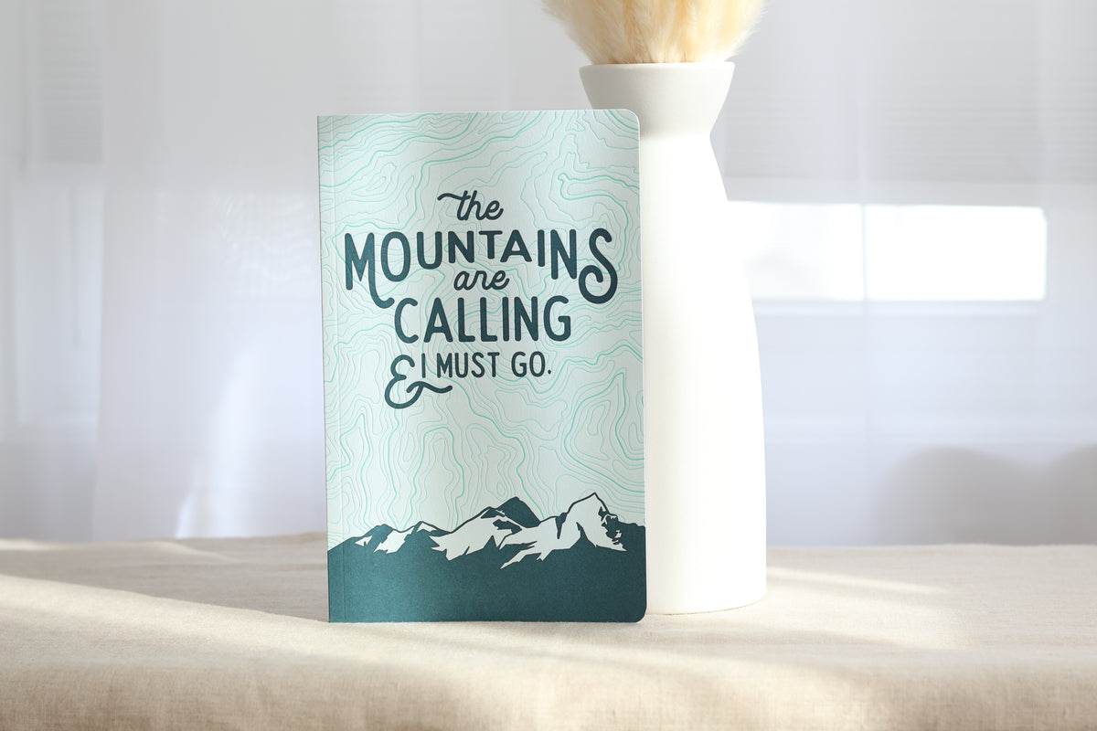 The Mountains Are Calling Notebook