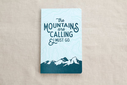 The Mountains Are Calling Notebook